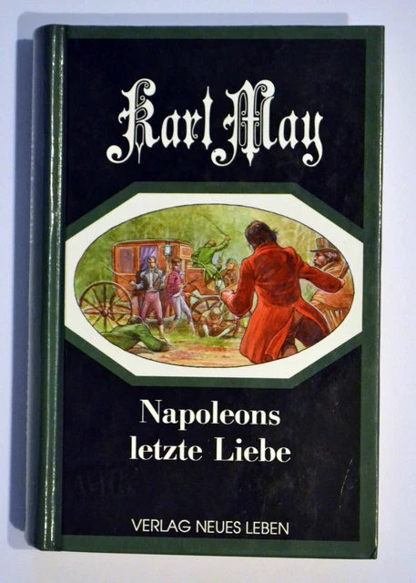 Napoons KARL MAY - Napoleons letzte Liebe (Liebe des Ulanen 2) - Verlag Neues ...