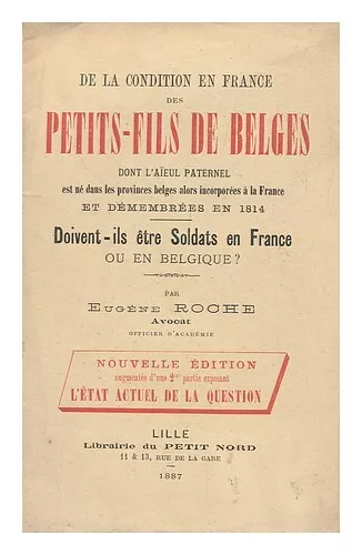 ROCHE, EUGENE De La Condition En France Des Petit-Fils De Belges Dont L'Aieul Pa