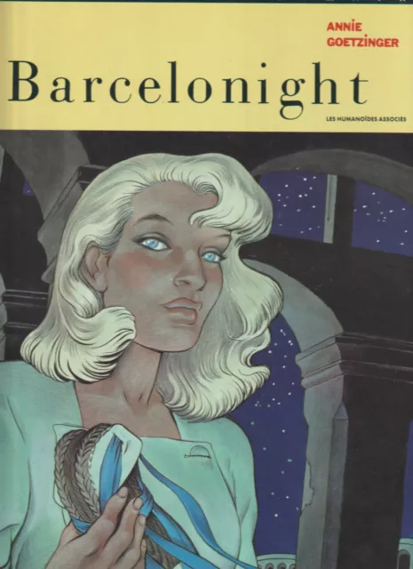 Barcelonight par Annie Goetzinger  1ère Edition 1990 Les Humanoïdes associés TBE