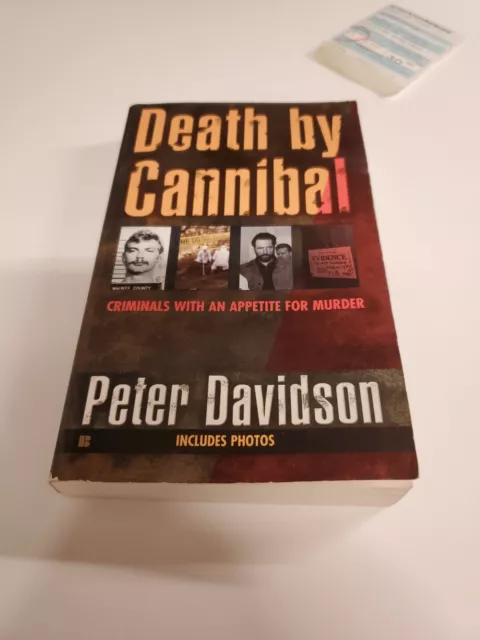Death by Cannibal : Criminals with an Appetite for Murder by Peter Davidson (20…
