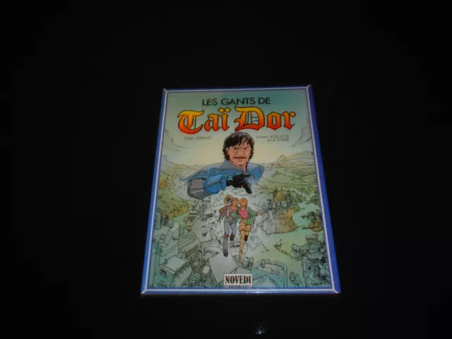 Serrano / Rodolphe / Le Tendre : Taï Dor 1 : Les gants de Taï Dor EO Novedi 1987