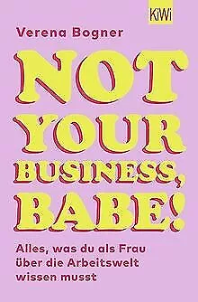 Not Your Business, Babe!: Alles, was du als Frau über... | Livre | état très bon