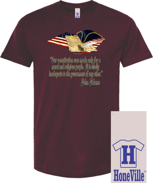HoneVille™ Unisex T-shirt John Adams our constitution was made only