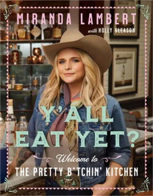 Y'All Eat Yet?: Welcome to the Pretty B*tchin' Kitchen (Hardback or Cased Book)