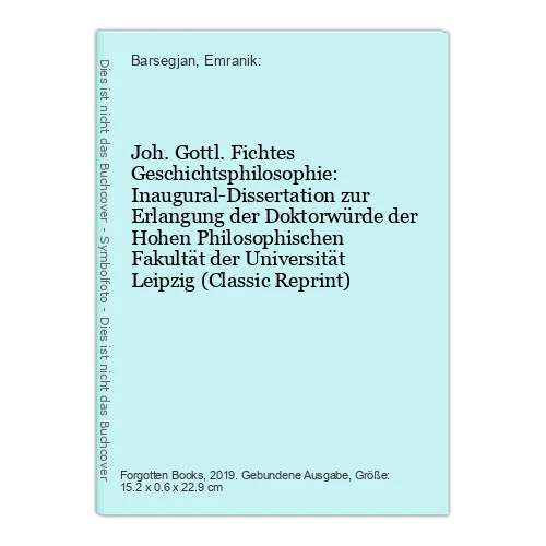 Joh. Gottl. Fichtes Geschichtsphilosophie: Inaugural-Dissertation zur Erlangung