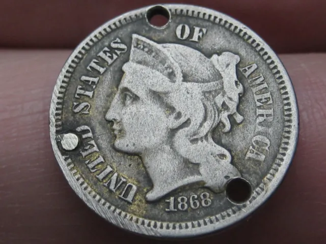 1868 Three 3 Cent Nickel- Fine Details- Holed 3 Times