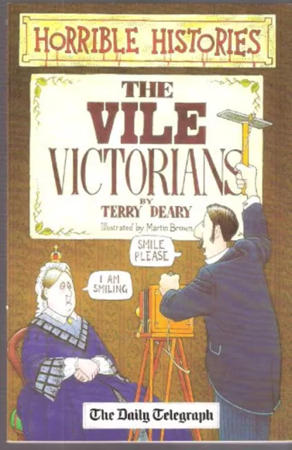 Horrible Histories. The Vile Victoriens Terry Deary