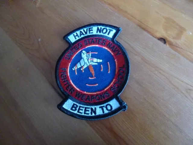 Top Gun Patch Fighter Weapons School Have Not Been To..... Graduate Maverick USN