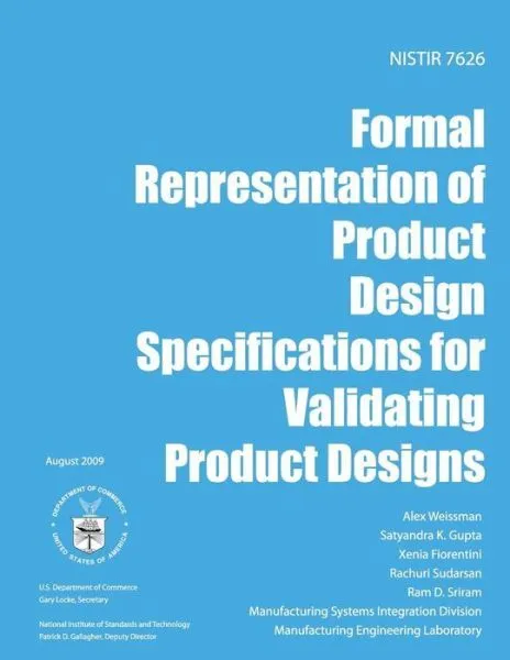 Nistir 7626 Formal Representation Of Product Design Specifications For Vali...