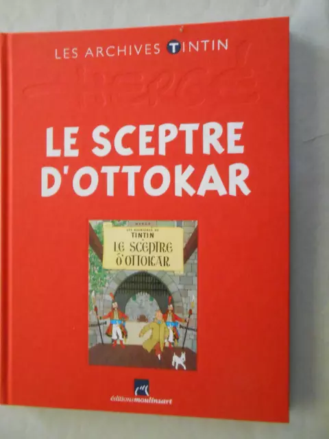 BD les archives TINTIN Hergé édit Moulinsard Casterman 2010 le sceptre d'ottokar