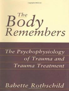 THE BODY REMEMBERS the Body Remembers: The Psychophys... | Livre | état ...