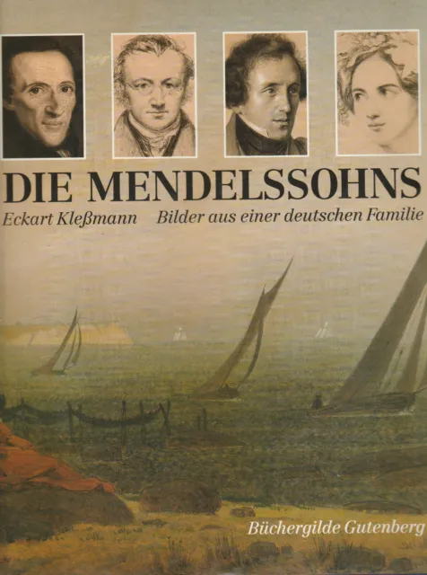 Die Mendelssohns - Bilder aus einer deutschen Familie. Bildband Kleßmann, Eckart