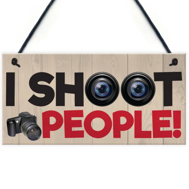 I Shoot People Funny Photography Camera Sign Hanging Plaque Photographers Gift