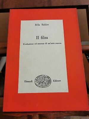 Il Film Evoluzione Ed Essenza Di Un'arte Nuova Bèla Balazs Einaudi Editore