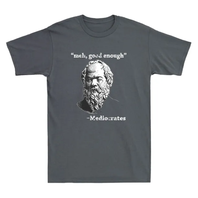 Mediocrates Meh Good Enough - Lazy Logic Sloth Wisdom Funny Quote Men's T-Shirt