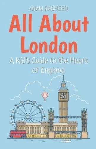 ANAM RASHEED ALL About London (Poche) Educational Books for Kids EUR 19 ...