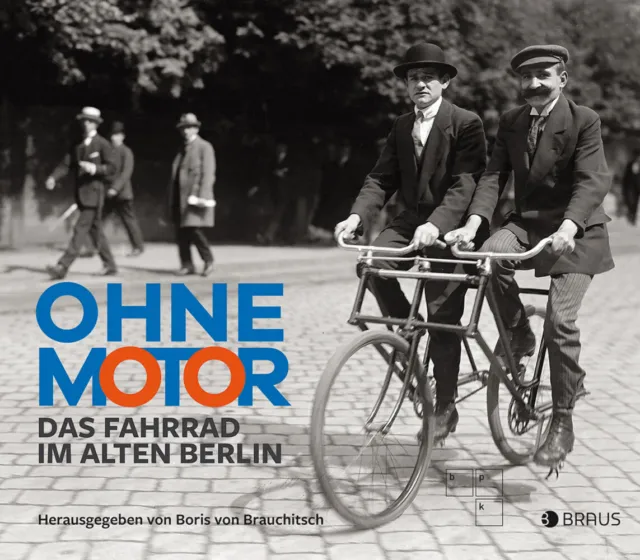 Ohne Motor | Das Fahrrad im alten Berlin | Boris von Brauchitsch | Buch | 128 S.