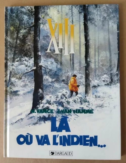 Vance / Van Hamme --- Xiii (2). Là Ou Va L'indien... ---