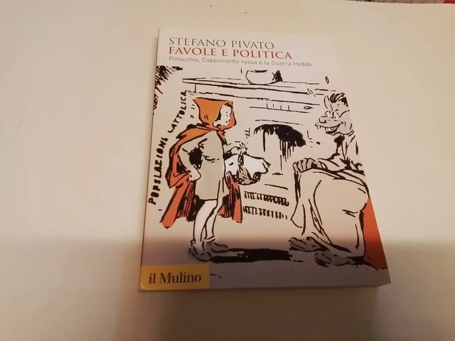 Favole e politica. Pinocchio, Cappuccetto Rosso e la guerra fredda, 1n24