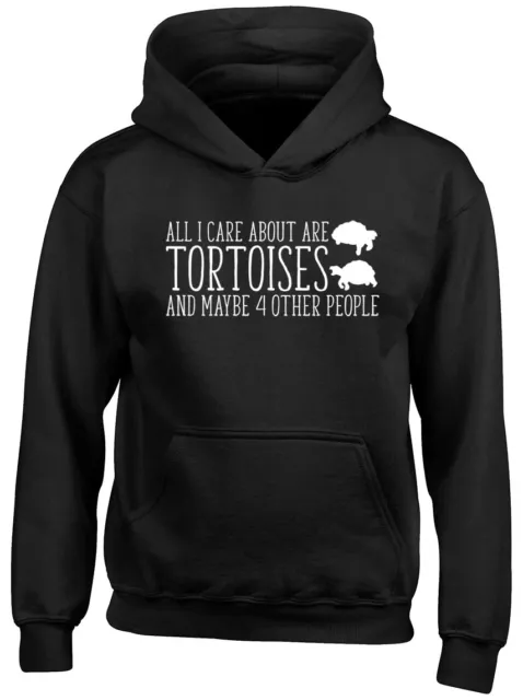 All I Care about are Tortoises and maybe 4 other People Kids Childrens Hoodie
