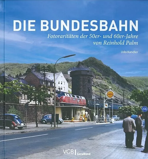 Die Bundesbahn DB Fotoraritäten der 50er & 60er Jahre Bildband/Fotos/Lokomotiven