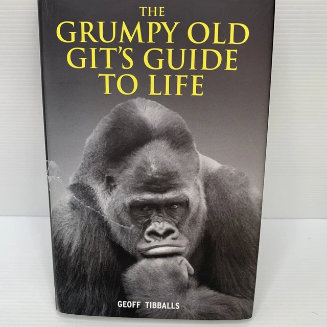 THE GRUMPY OLD Gits Guide to Life Geoff Tibballs TORN Dust Jacket