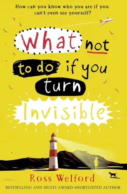 What Not to Do If You Turn Invisible by Welford, Ross