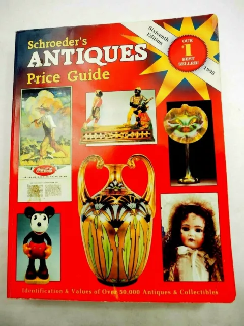 Schroeder's Antiques Price Guide Sixteenth Edition 1998
