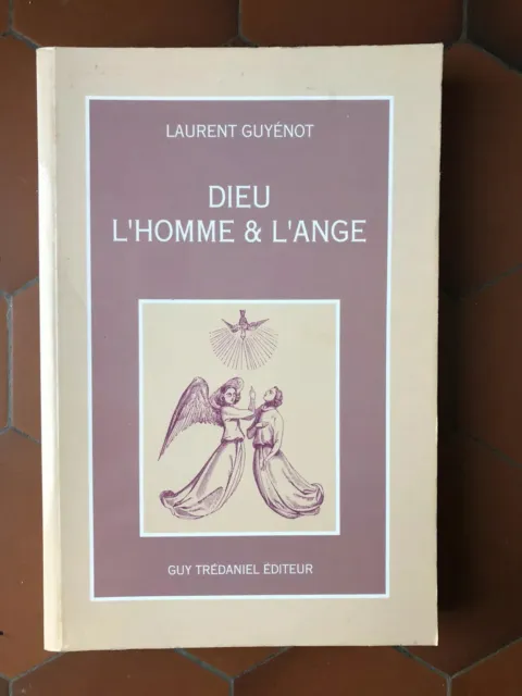 Dieu, l'homme et l'ange - Laurent Guyénot