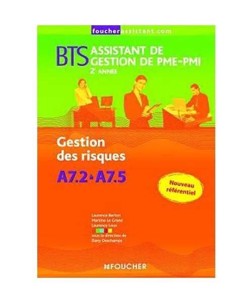 A7.2 à A7.5 Gestion des risques 2e année BTS, Deschamps, Dany; Berton, Laurenc