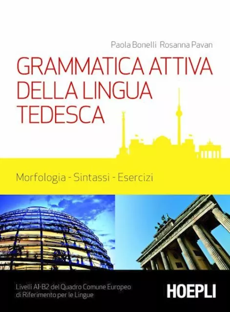 Grammatica Attiva Della Lingua Tedesca  - Bonelli Paola, Pavan Rosanna - Hoepli