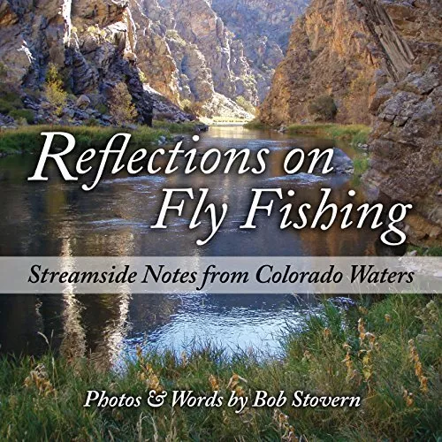 Reflections on Fly Fishing:� Streamside Notes From Colo - Paperback NEW Stovern,