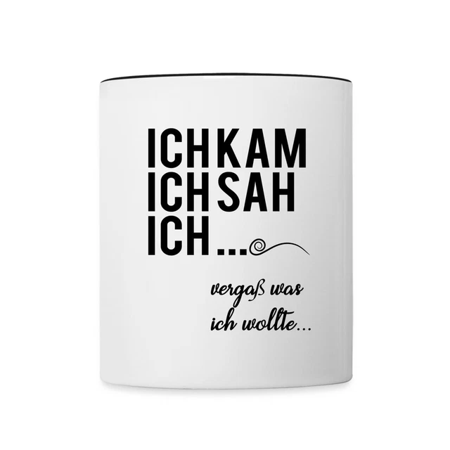 Ich Kam Ich Sah Ich Vergaß Was Ich Wollte Tasse zweifarbig, One size,