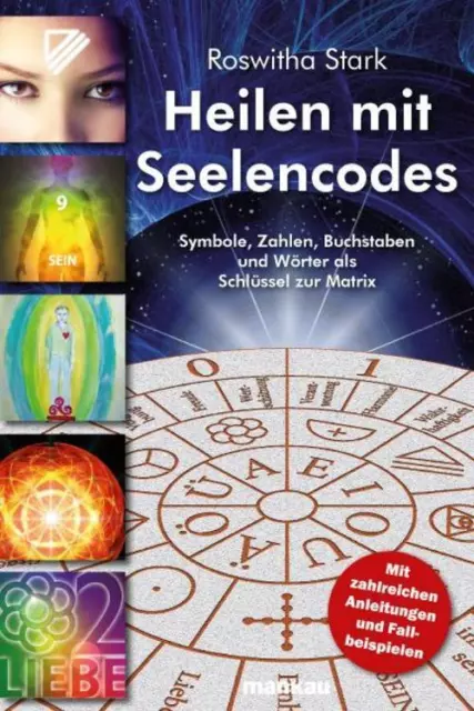 Roswitha Stark / Heilen mit Seelencodes. Symbole, Zahlen, Buchstaben und Wör ...