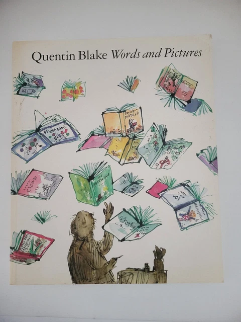 QUENTIN BLAKE &WORDS and Pictures
