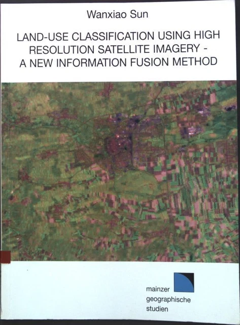 LAND-USE CLASSIFICATION USING high resolution satellite imagery : a new ...