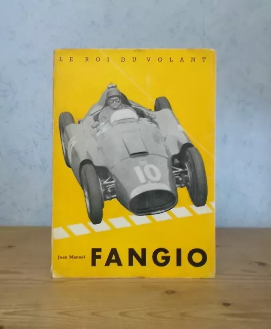 Automobile Courses Formule 1 Juan Manuel Fangio Le Roi Du Volant (Ed. 1957, Ill.