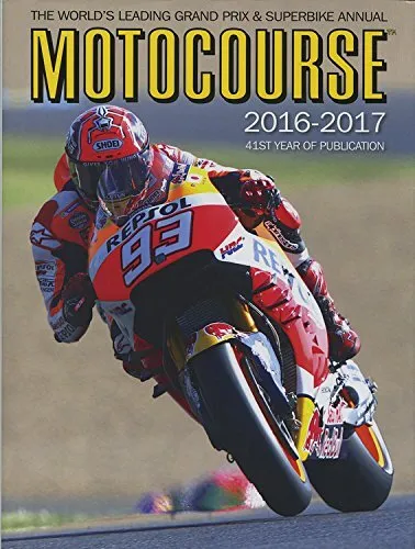 MOTOCOURSE 2016-2017 40TH ANNIVERSARY EDITION: THE WORLD'S By Michael NEW