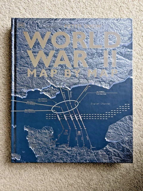 WORLD WAR II Map by Map by DK Dorling Kindersley Peter Snow £17.50 ...