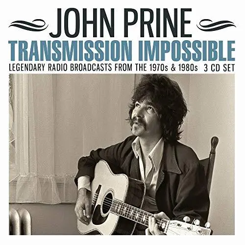 JOHN PRINE - TRANSMISSION IMPOSSIBLE 3CD - New 3CD - V72S