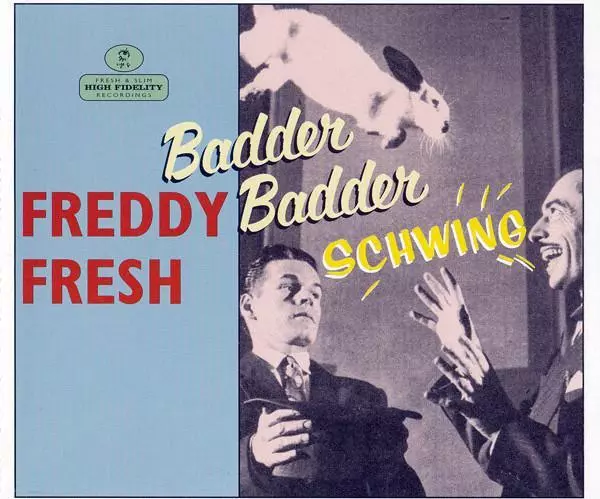 Freddy Fresh Featuring Fatboy Slim Badder Badder Schwing CD UK Eye Q 1999