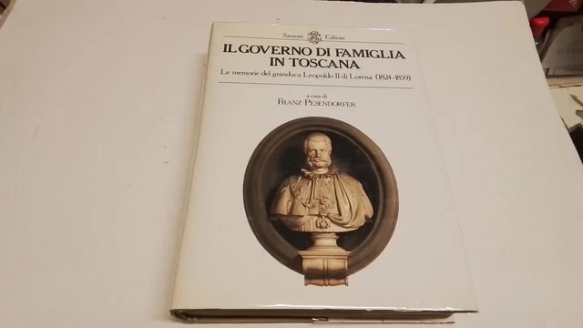 IL GOVERNO DI FAMIGLIA IN TOSCANA-Franz Pesendorfer-SANSONI, 1987, 14d24 IL GOVERNO DI FAMIGLIA IN TOSCANA-Franz Pesendorfer-SANSONI, 1987, 14d24
