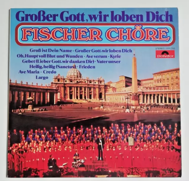 LP Vinyl "Großer Gott, wir loben dich"  Fischer Chöre - Polydor 2371710