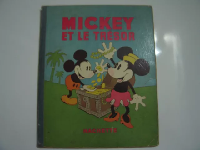 Album Mickey et le Trésor aux éditions HACHETTE numéro VII de 1934 en TBE