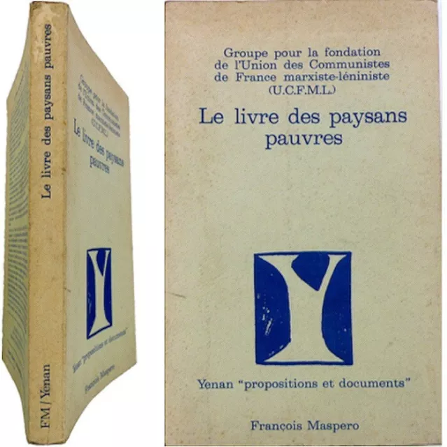 Le Livre des paysans pauvres 5 années de travail maoïste campagne française 1976