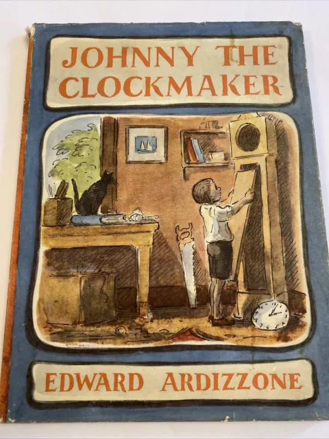 Johnny The Clockmaker by Edward Ardizzone 1960 HB DJ 1st Ed Oxford UK FAIR