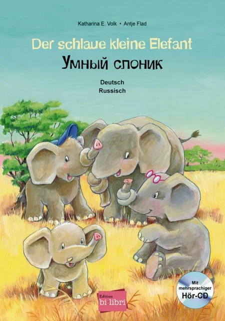 Der schlaue kleine Elefant - Deutsch-Russisch - Katharina E. Volk / Antje Flad