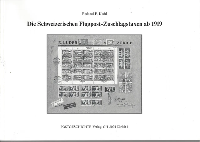 Kohl: Die schweizerischen Flugpost-Zuschlagstaxen ab 1919