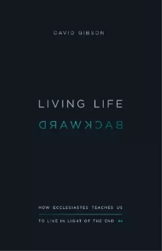 David Gibson Living Life Backward (Taschenbuch)