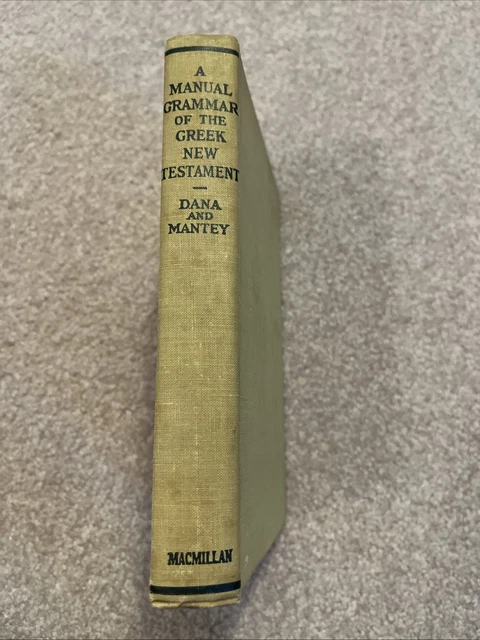 洋書 A Manual Grammar of theGreekNewTestament A MANUAL GRAMMAR OF THE GREEK NEW TESTAMENT: Dana, H. E.